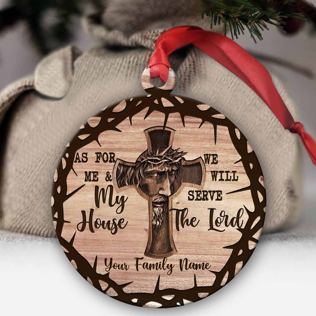 As For Me And My Family We Will Serve The Lord Jesus Crown - Personalized Christian Ornament (Printed On Both Sides)