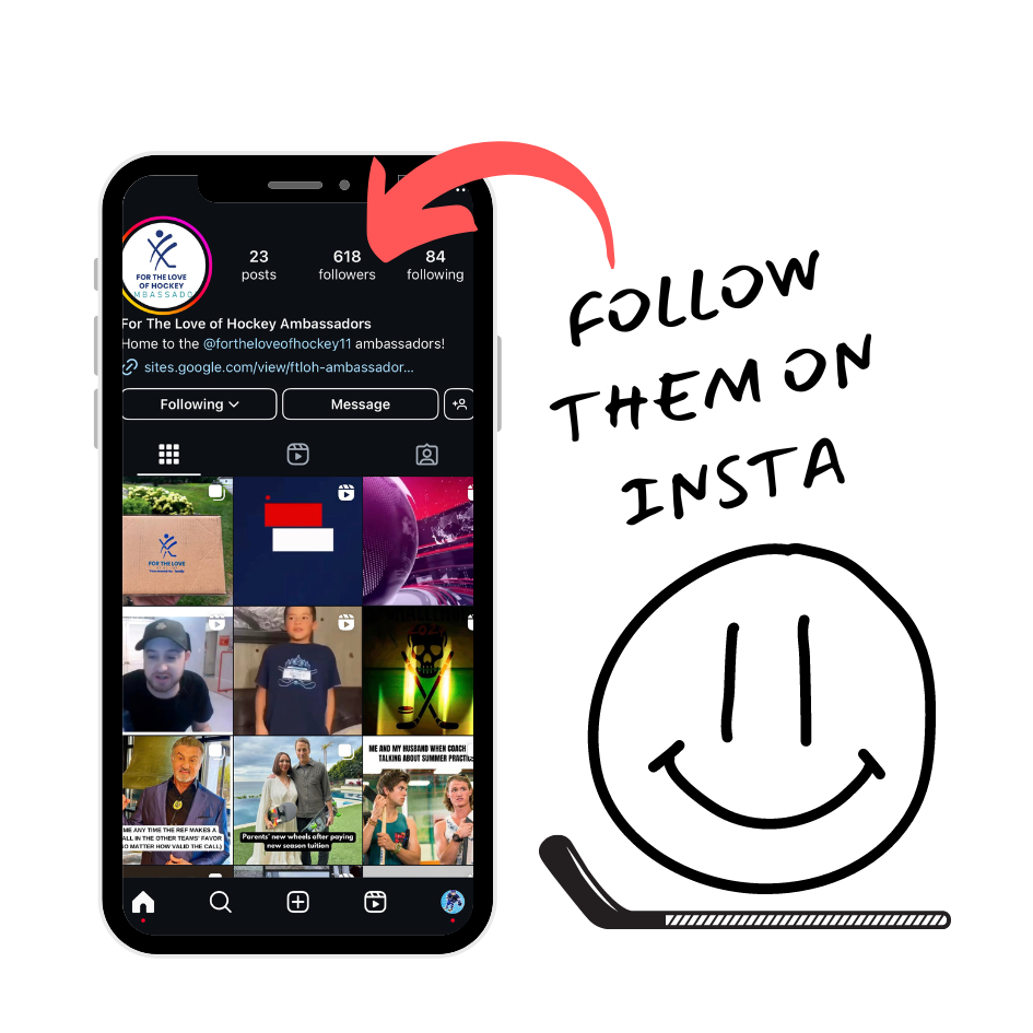 Follow the For the Love of Hockey Ambassadors on Instagram phone overlay and graphics