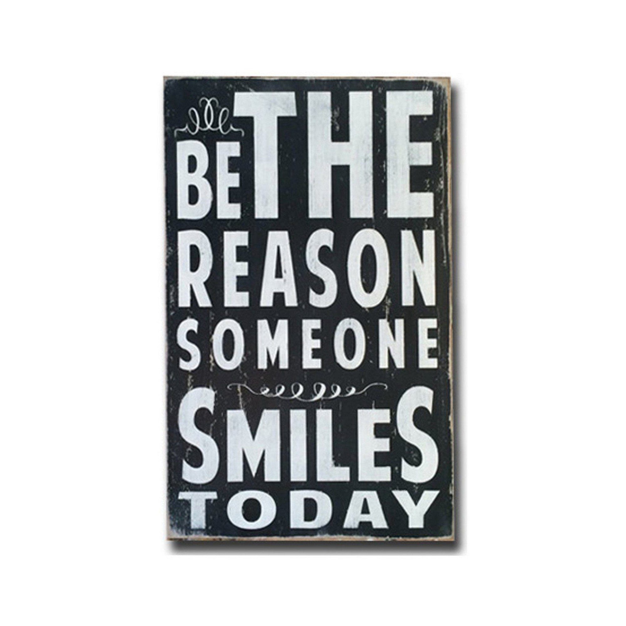 be the reason someone smiles today