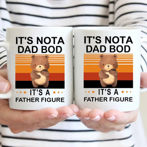 'It's Not a Dad BOD, It's a Father Figure' Dad Mug, Dad Birthday Gifts - Giftstail