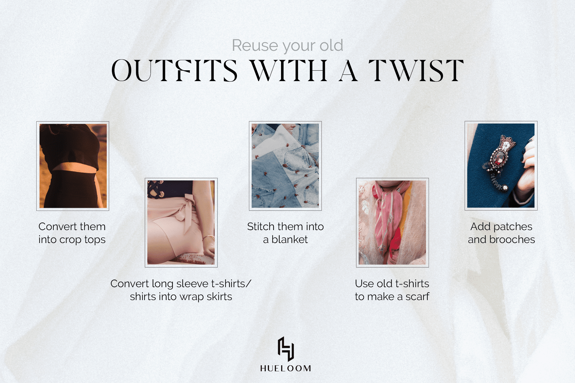 Ways to style and reuse old clothes and outfits