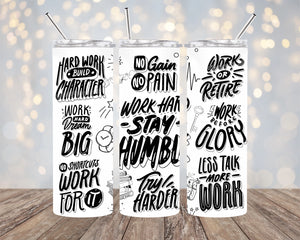 Work Hard Skinny Tumbler - Grammy's Crafts