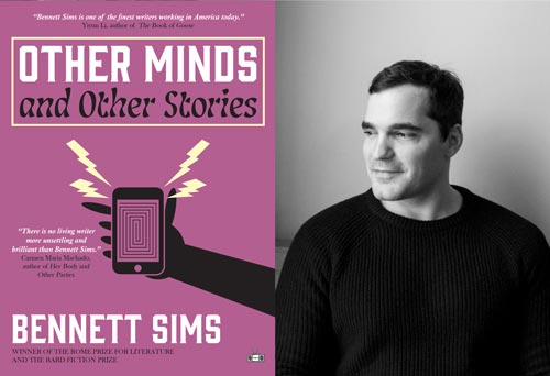 Bennett Sims author of Other Minds and Other Stories