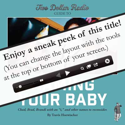 Sneak Peek on Issuu: Two Dollar Radio Guide to Naming Your Baby a humor collection by Travis Hoewischer