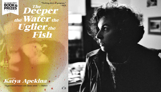 The Deeper the Water the Uglier the Fish by Katya Apekina