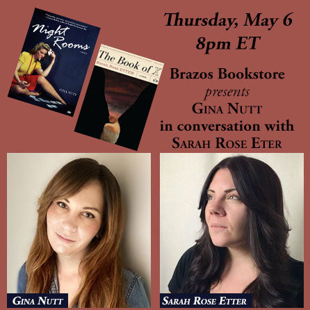 Brazos book Event Gina Nutt will be in conversation with Sara Rose Etter.