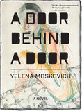 A Door Behind A Door by Yelena Moskovich