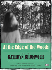 At the Edge of the Woods by Kathryn Bromwich