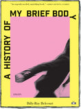 A History of My Brief Body Two Dollar Radio book cover