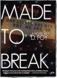 Made to Break by D. Foy