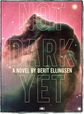 Not Dark Yet front cover by Berit Ellingsen