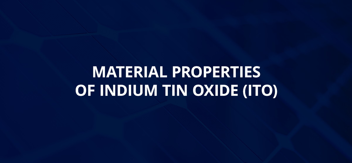 Material Properties of Indium Tin Oxide (ITO)