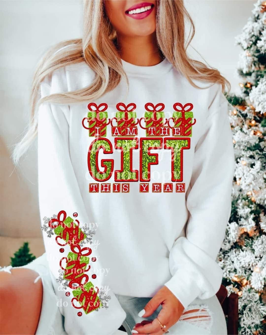 DTF Print I Am The Gift This Year *sleeve design not included*