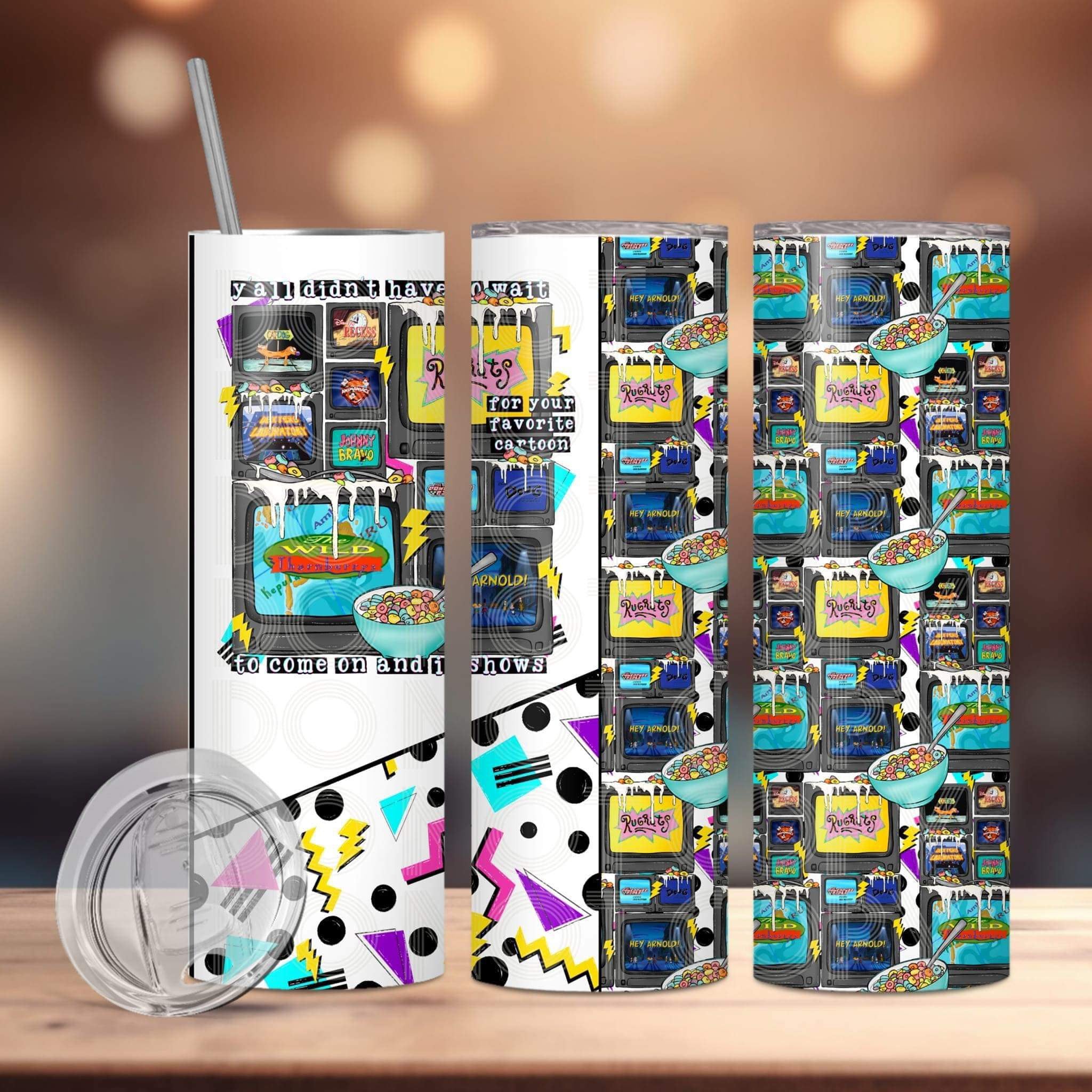 Yall Didnt Have To Wait For Your Favorite Cartoon To Come On And It Shows Tumbler Sublimation Print