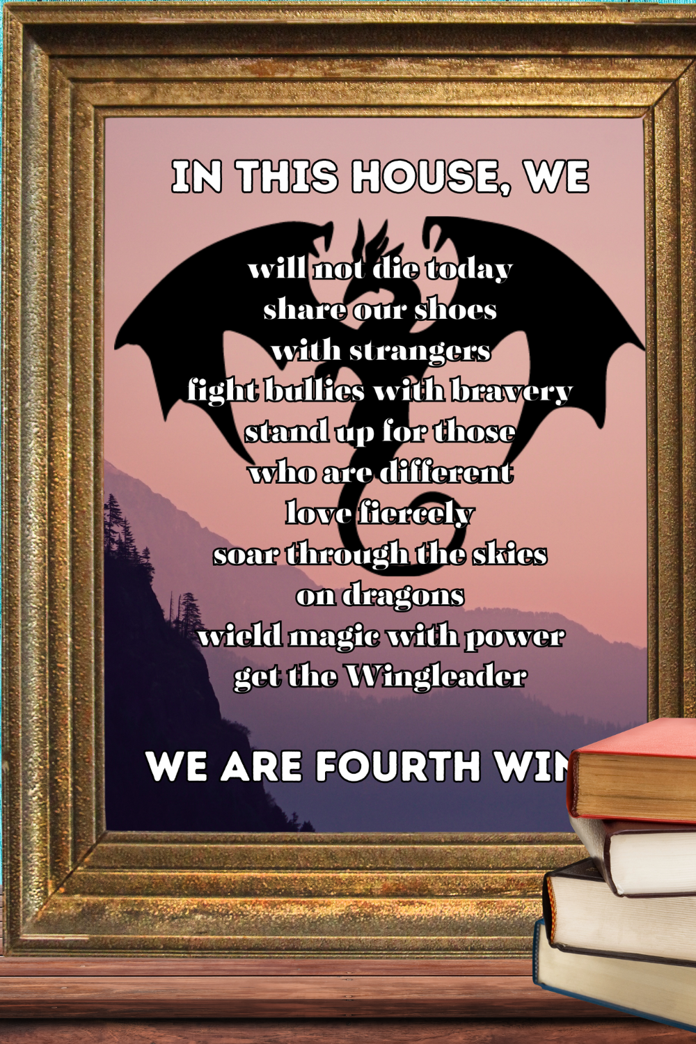 In This House We Are Fourth Wing Digital Print