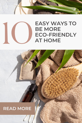 10 Easy Ways to be more Eco-Friendly at Home