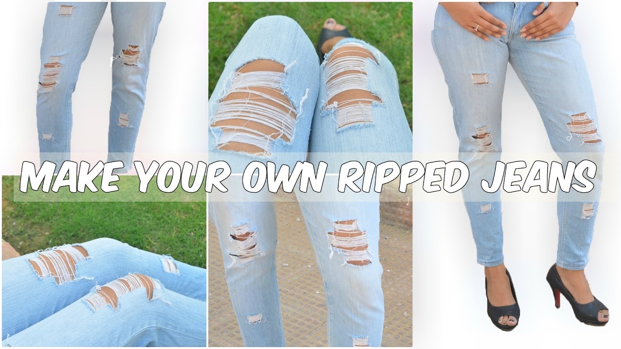 How To Make Your Own Rips In Jeans?