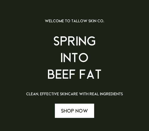 Spring into beef fat, shop now