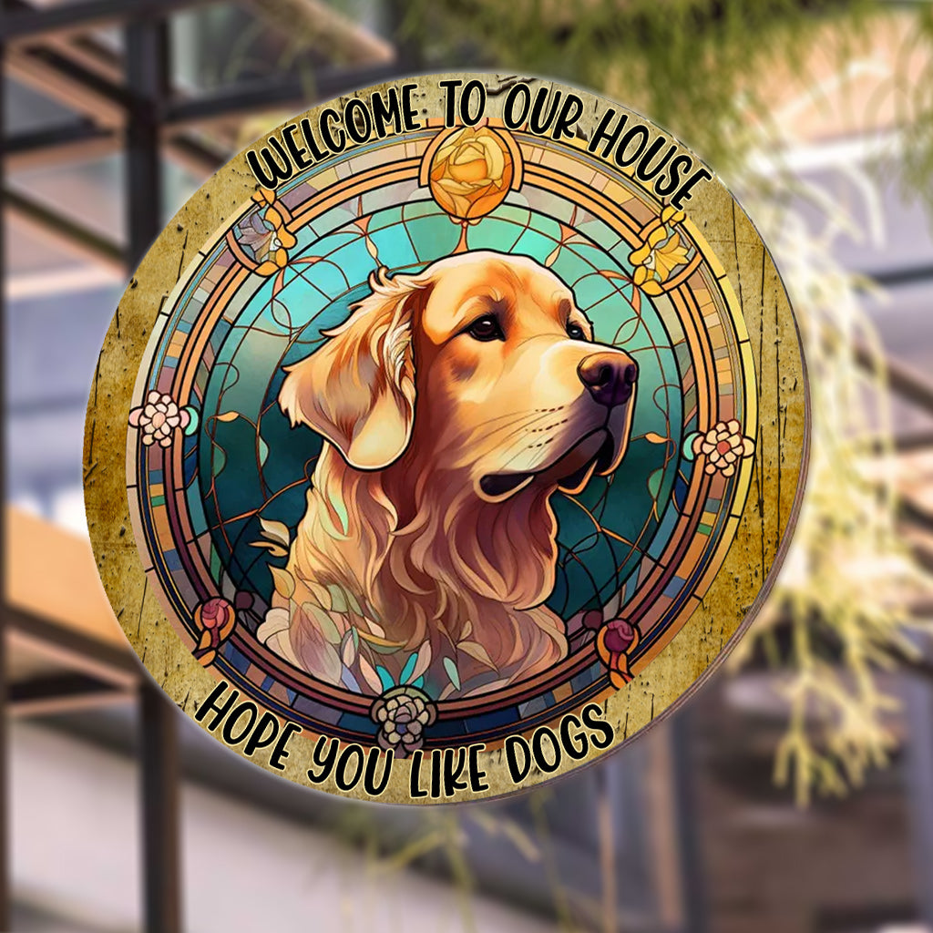 Welcome To Our House. Hope You Like Dogs And Cats - Personalized Dog and Cat Round Metal Sign