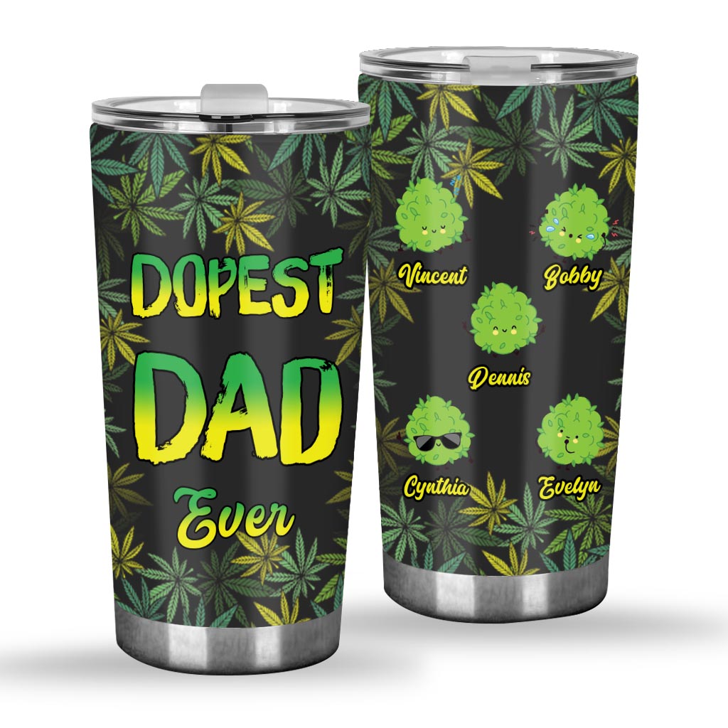 Dopest Dad Ever - Personalized Weed Tumbler