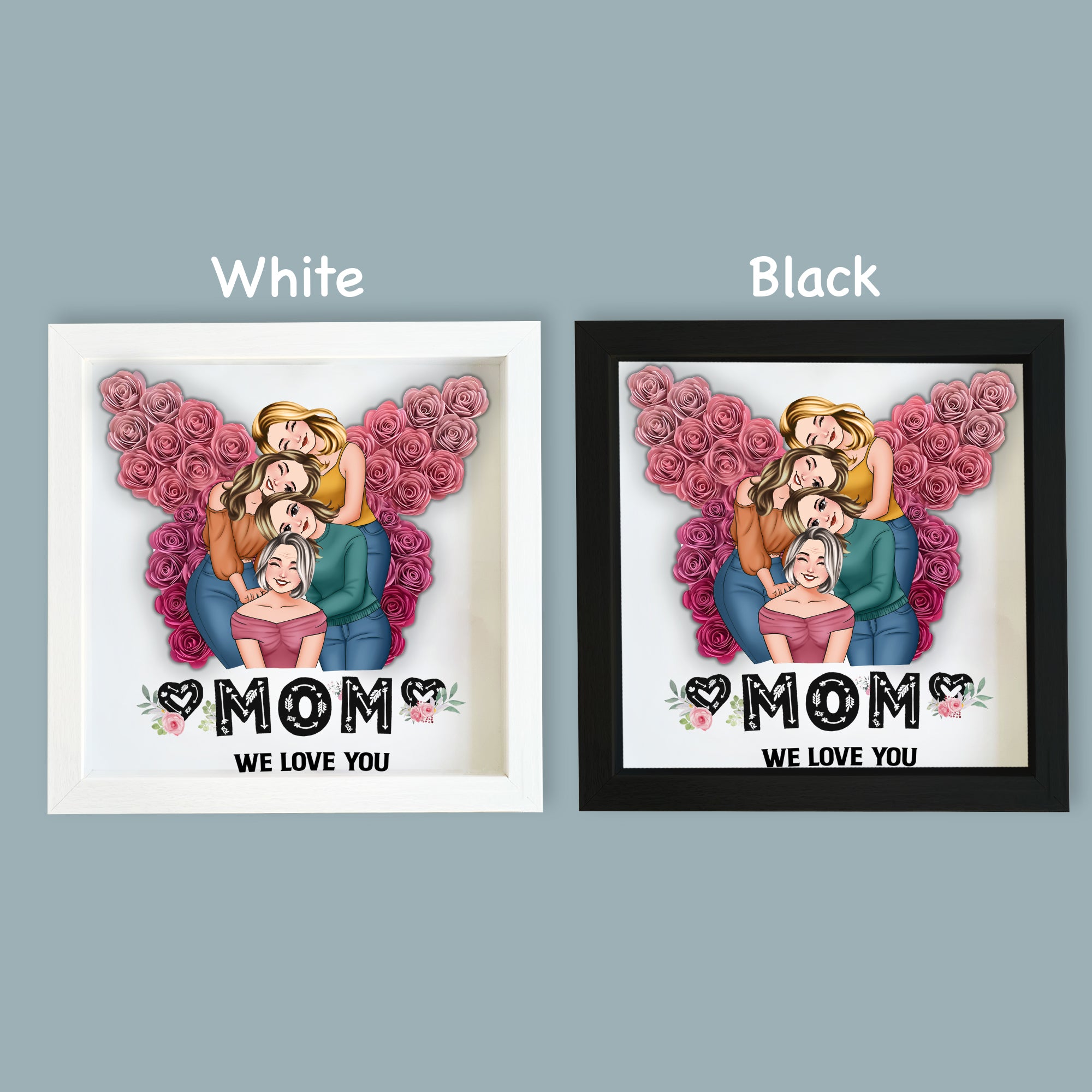 Mom We Love You Butterfly - Personalized Mother Custom Shaped Flower Shadow Box