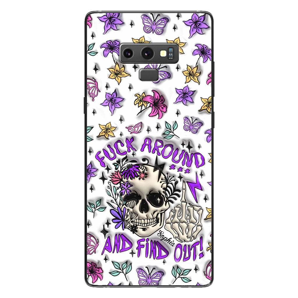 Fuck Around And Find Out - Personalized Skull Phone Case