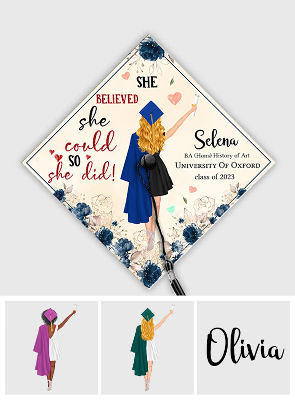 She Believed She Could So She Did - Personalized Graduation Cap Topper