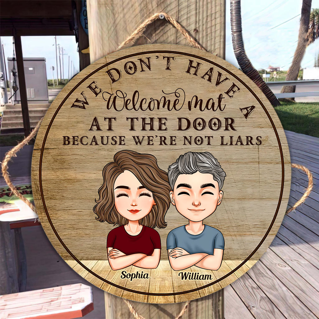 We Don't Have A Welcome Mat At Our Door - Personalized Couple Round Wood Sign