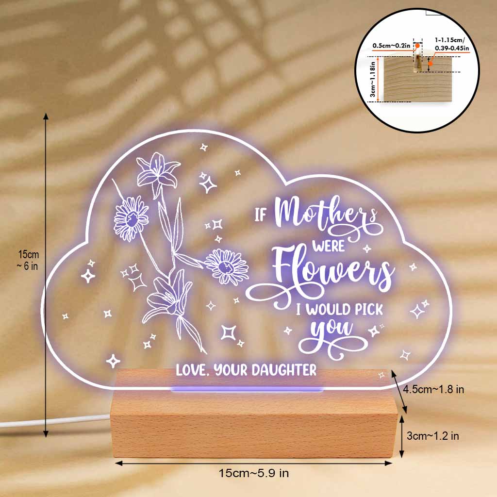 If Moms Were Flowers - Gift for mom, grandma, daughter, wife, girlfriend, dad, grandma, husband - Personalized Shaped Plaque Light Base