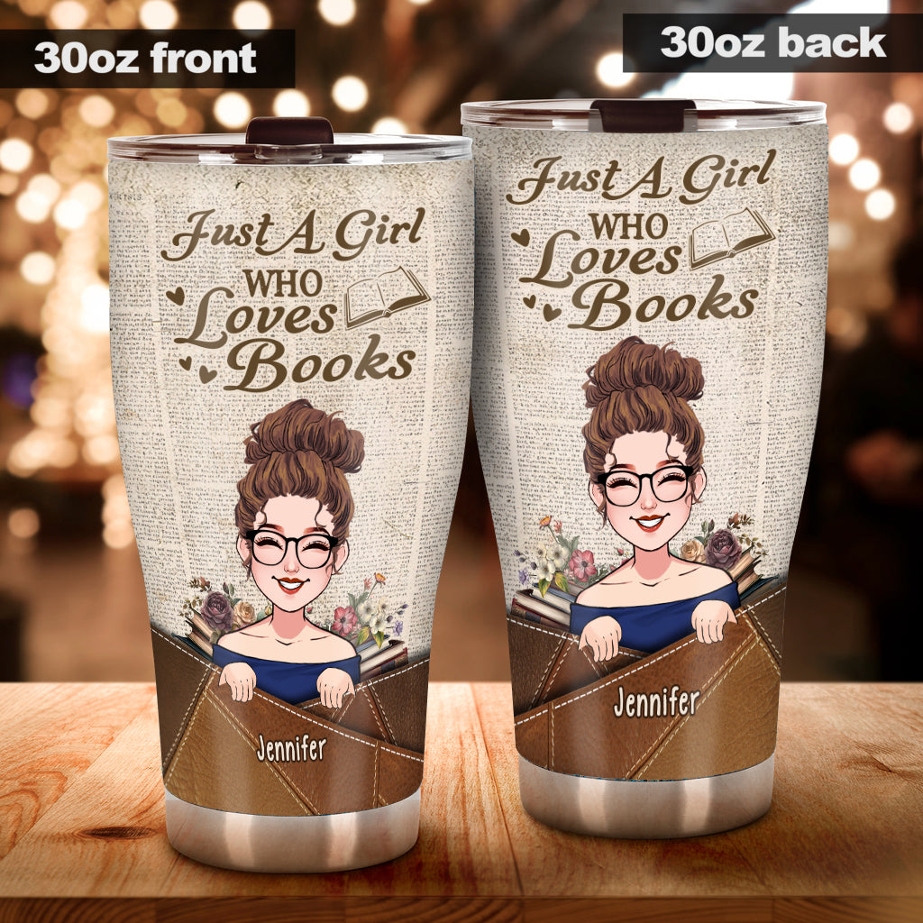 Just A Girl Who Loves Books Custom Personalized Book Lover Tumbler