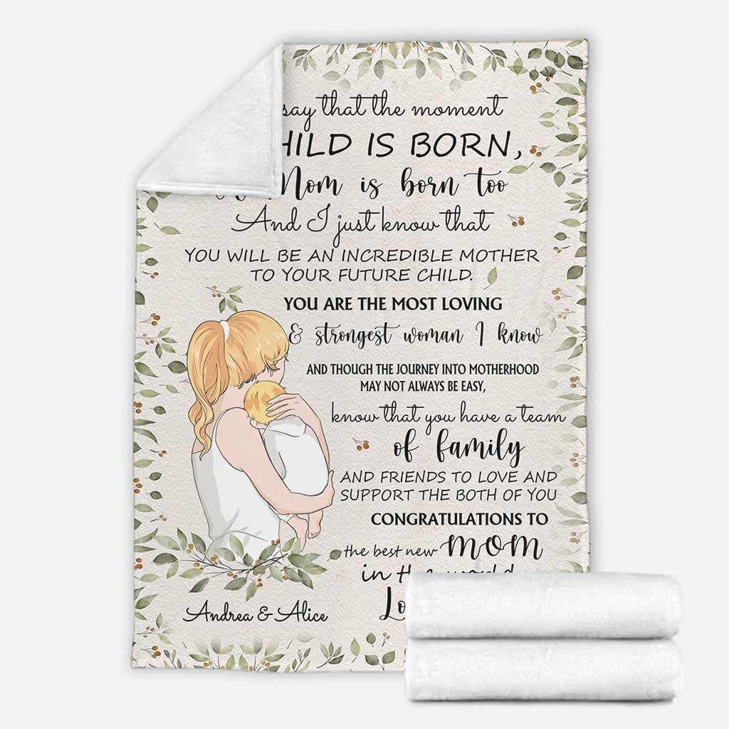 The Moment A Child Is Born - Personalized Mother's Day Mother Blanket