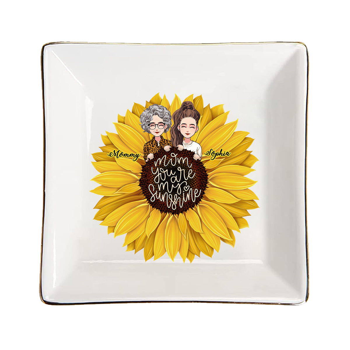 Mom You Are My Sunshine - Personalized Mother's Day Mother Jewelry Dish