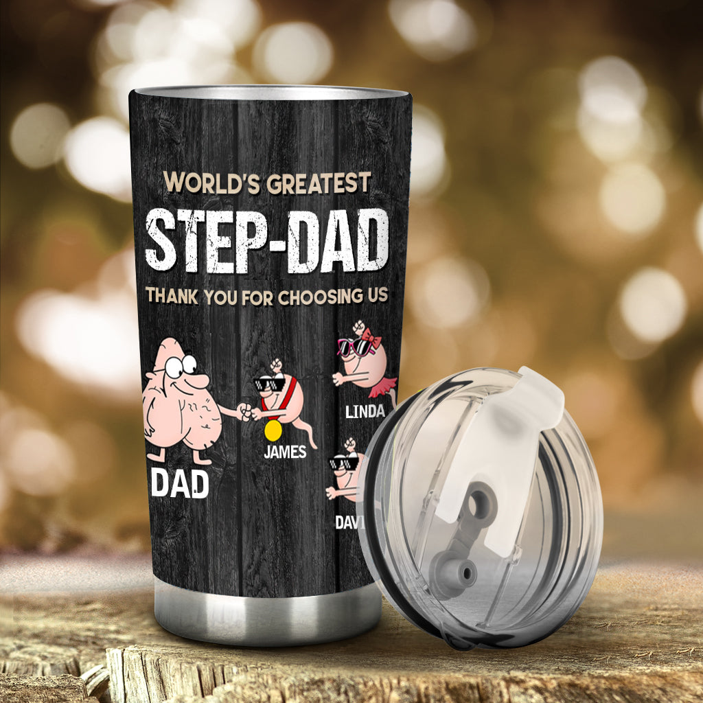 World's Greatest Step-dad Thank You For Choosing Me - Personalized Father Tumbler