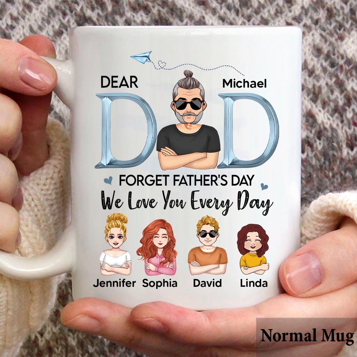 We Love You Everyday Dad - Personalized Father Mug