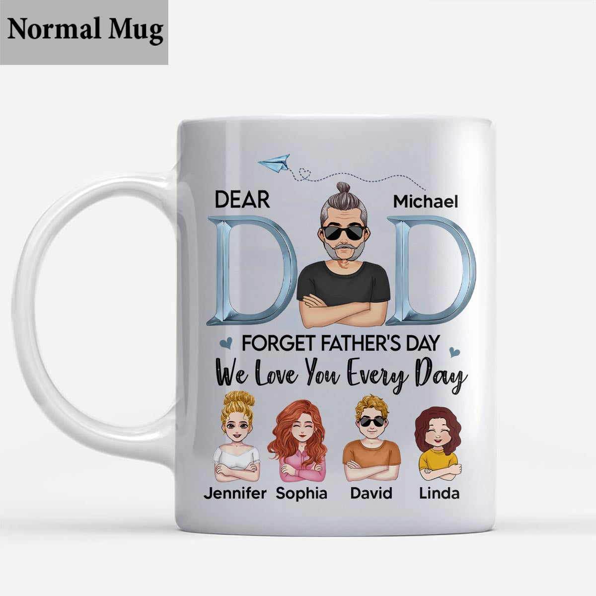 We Love You Everyday Dad - Personalized Father Mug