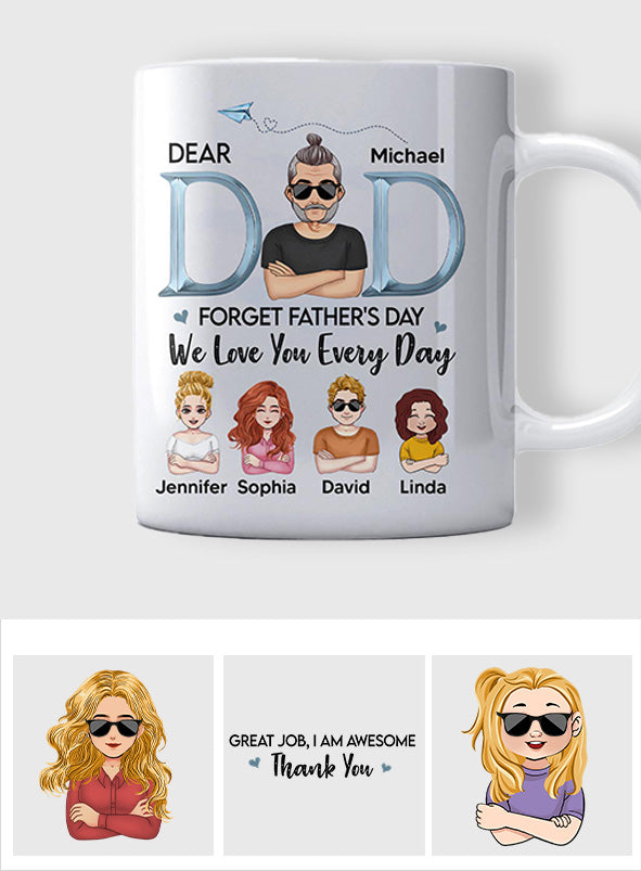 We Love You Everyday Dad - Personalized Father Mug