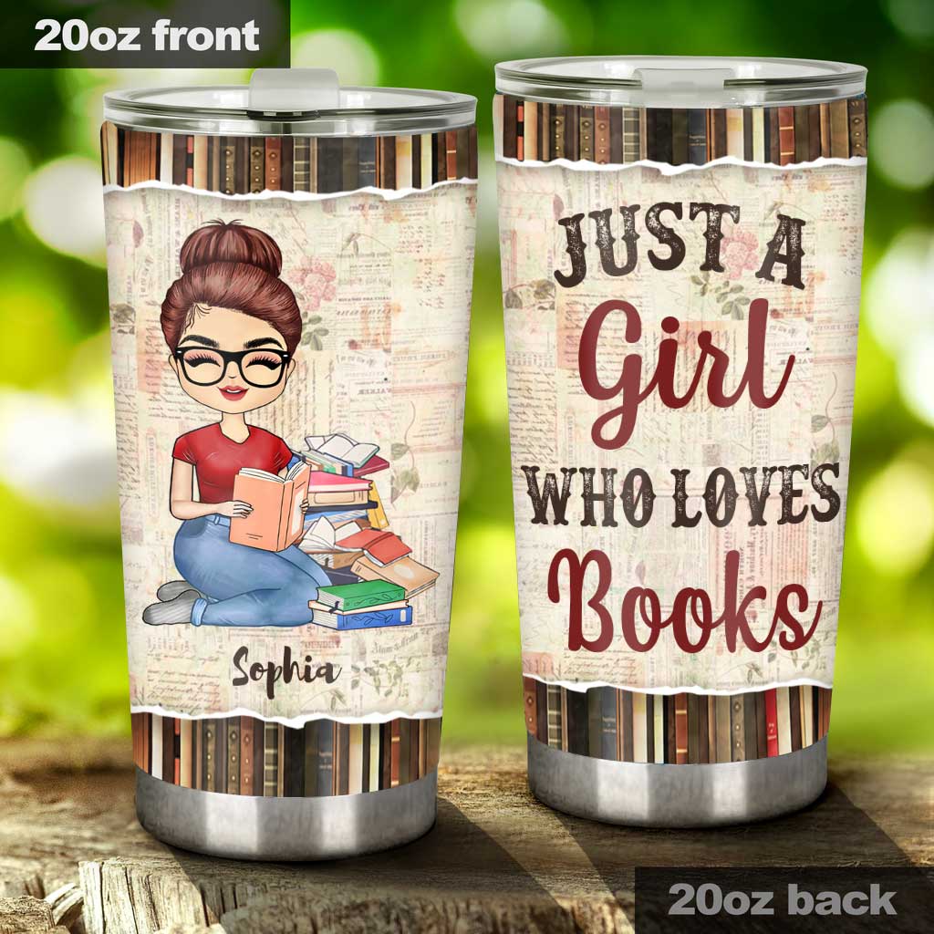 Just A Girl Who Loves Books - Personalized Book Tumbler