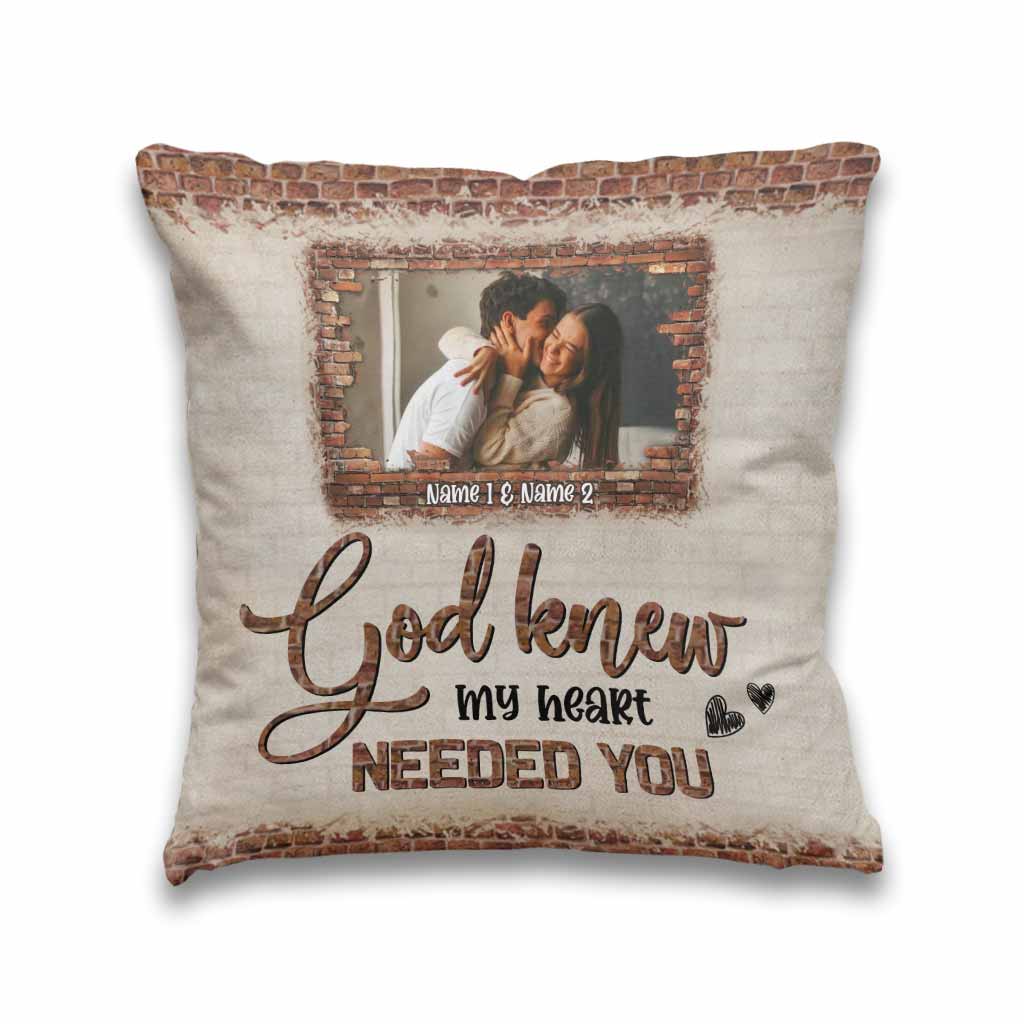 God Knew My Heart Needed You - Personalized Couple Throw Pillow