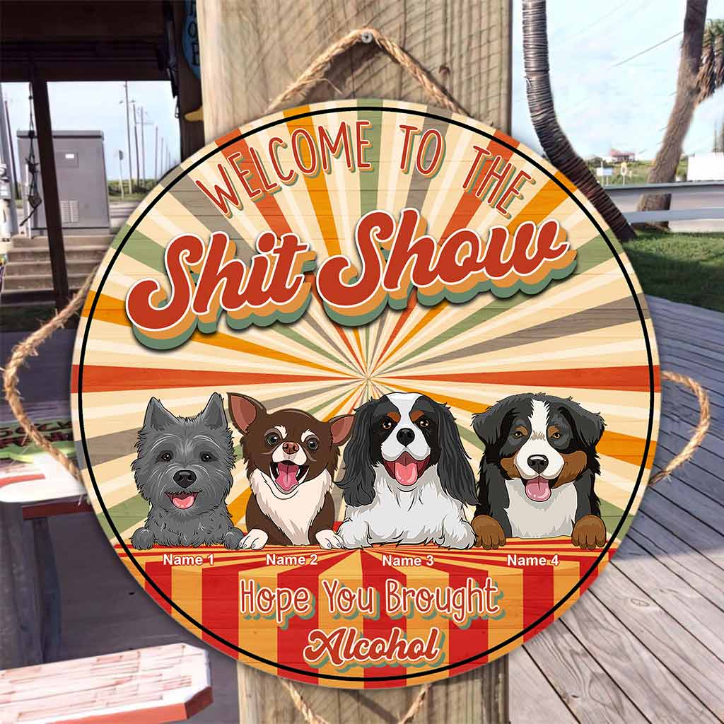 Welcome To The Show - Personalized Dog Round Wood Sign