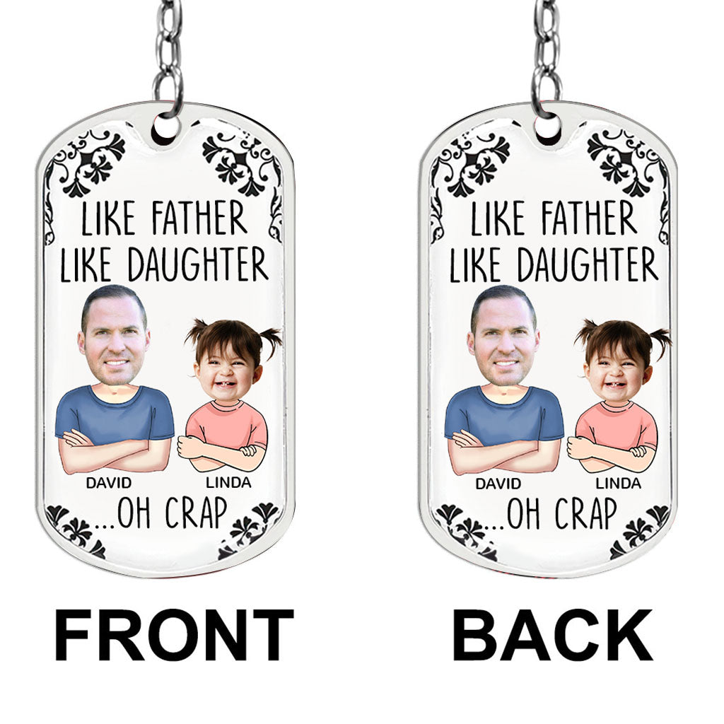 Like Father Like Daughter - Personalized Father Stainless Steel Keychain