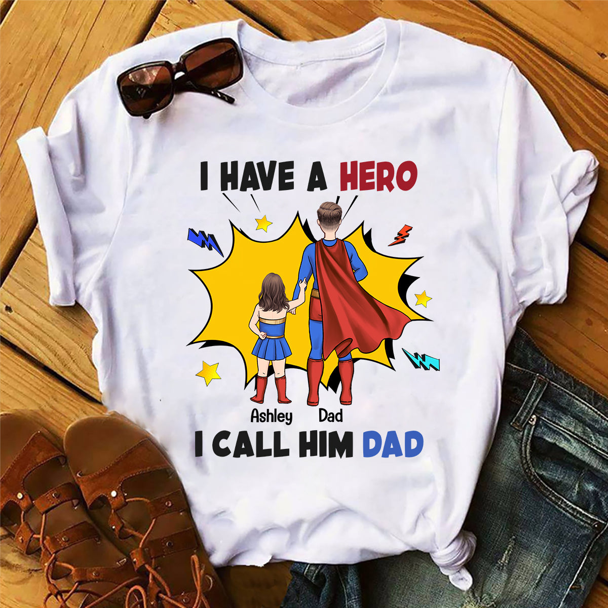 I Have A Hero I Call Him Dad - Personalized Father T-shirt and Hoodie