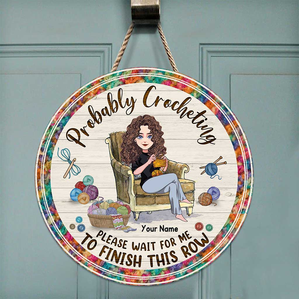 Probably Crocheting - Personalized Crocheting Round Wood Sign