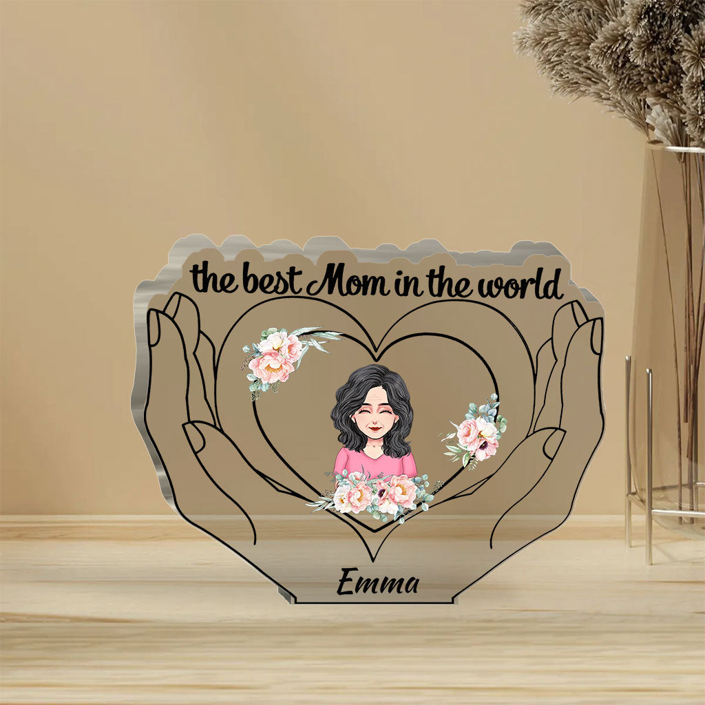 The Best Mom In The World - Personalized Mother's Day Mother Custom Shaped Acrylic Plaque