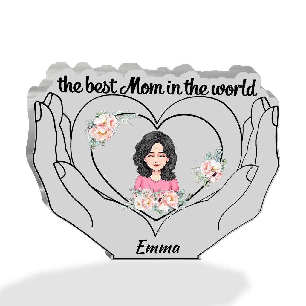 The Best Mom In The World - Personalized Mother's Day Mother Custom Shaped Acrylic Plaque