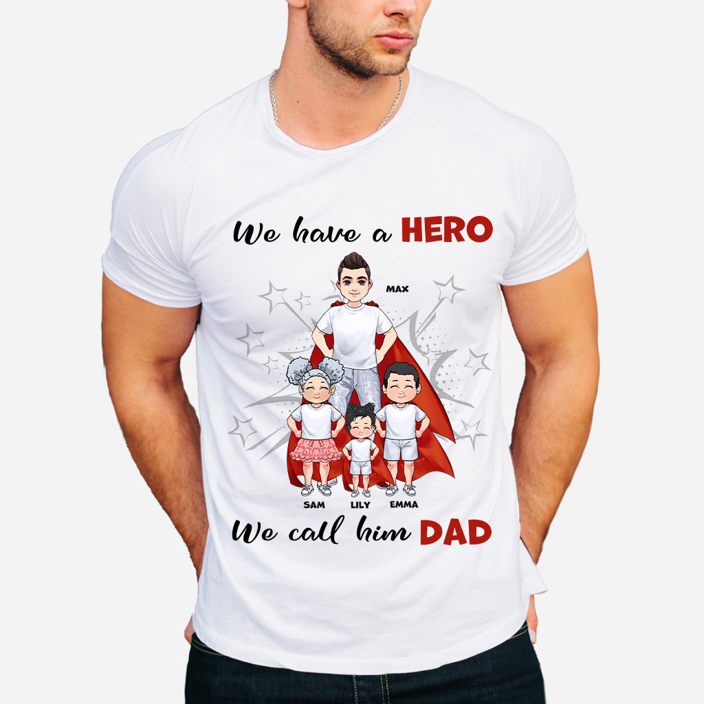 Discover We Have A Hero - Personalized Father's Day Father T-shirt and Hoodie