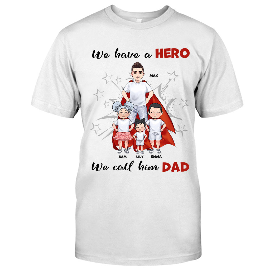 Disover We Have A Hero - Personalized Father's Day Father T-shirt and Hoodie