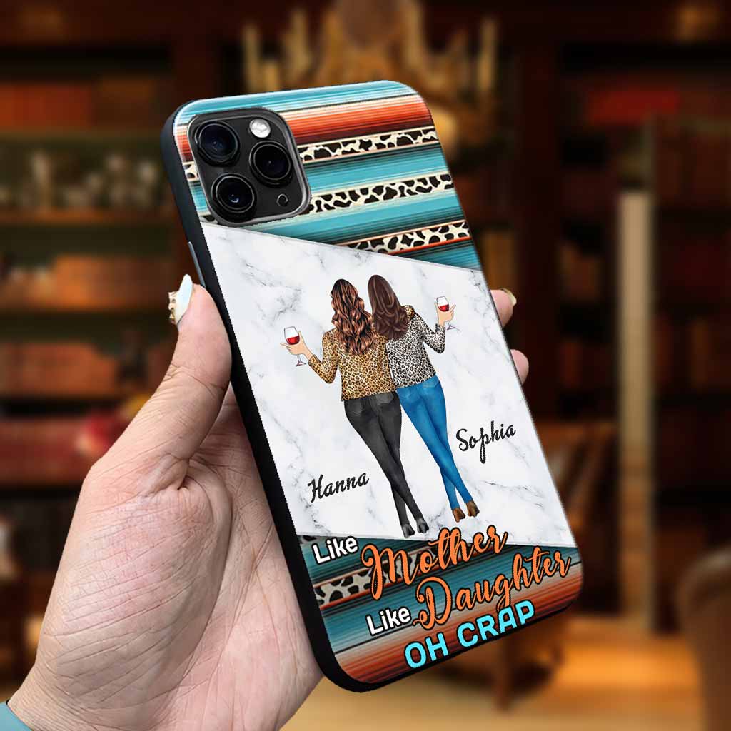 Like Mother Like Daughter - Personalized Mother Phone Case