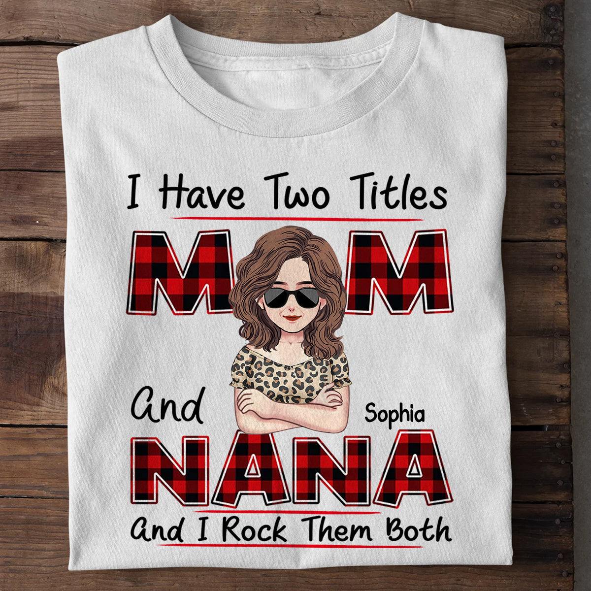 I Have Two Titles - Personalized Mother's Day Grandma T-shirt and Hoodie