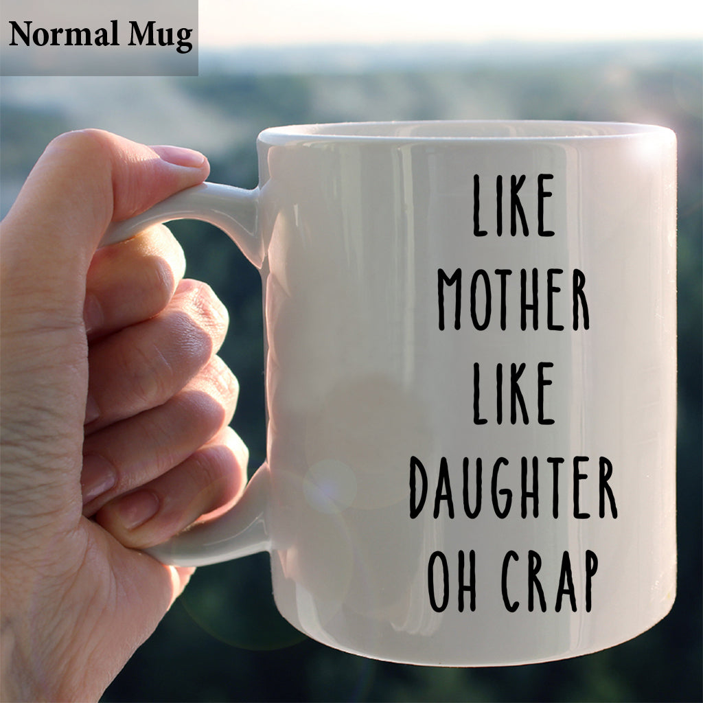 Mother and Daughter Mug - Like mother like daughter oh crap