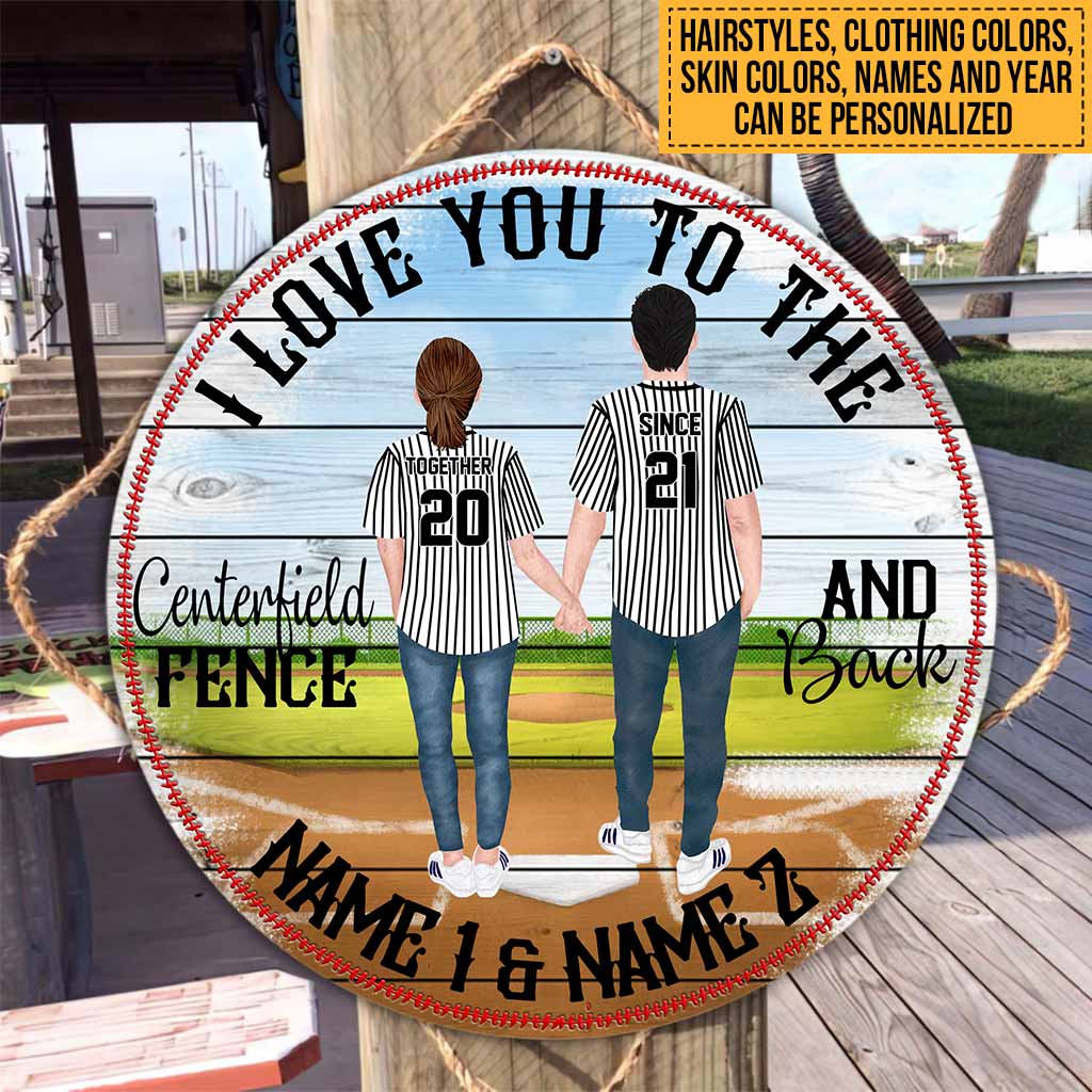 I Love You To The Centerfield Fence And Back - Baseball Personalized Round Wood Sign